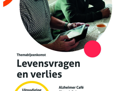 21 oktober Alzheimer Café: “Levensvragen en verlies”